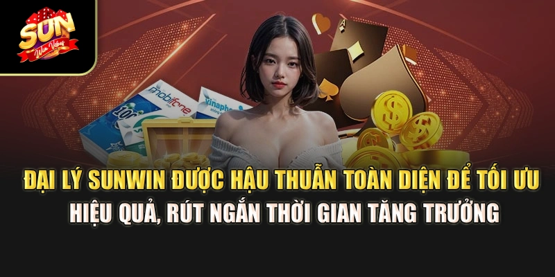 dai-ly-sunwin-duoc-hau-thuan-toan-dien-de-toi-uu-hieu-qua-rut-ngan-thoi-gian-tang-truong